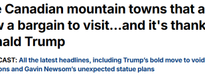 “拜特朗普所赐”!加拿大奢华度假胜地成”白菜价”:美国游客疯狂涌入