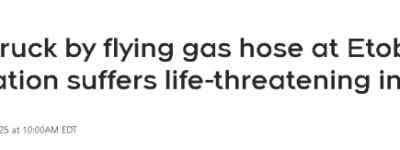 多伦多加油站意外：男子被油管击中摔倒，伤势危及生命