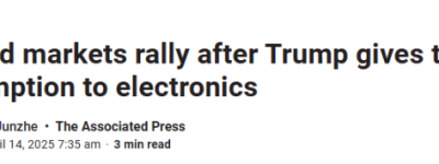 全球股市强势反弹! 特朗普宣布豁免电子产品关税:科技股今天大涨!
