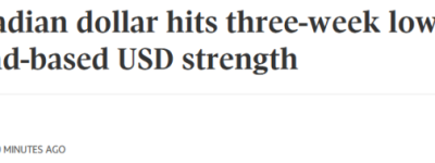 加元跌至3周新低！美联储按兵不动+贸易战威胁双重施压