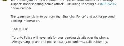 警惕！冒充“上海警方”诈骗华人，来电显示多伦多警局号码！