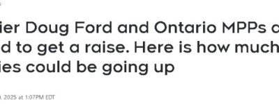 安省省长省议员给自己加薪！涨幅35%，涨$41000！重启养老金！