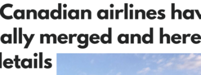 注意！加拿大两大航空公司正式合并！值机/选座/行李政策大调整