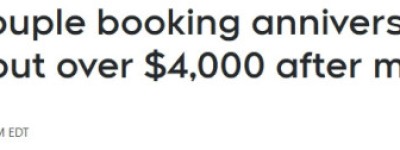 安省夫妇网上订度假酒店一个错误，10分钟内$4000打水漂！