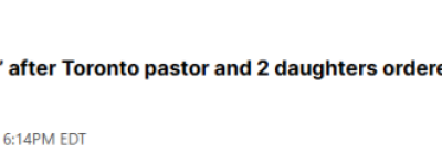 即刻执行! 多伦多牧师和2个女儿被勒令遣返回国! 社区陷入悲痛!