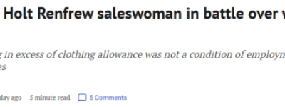 Holt Renfrew柜姐”贴钱”穿大牌上班拼业绩! CRA一句话让她崩溃