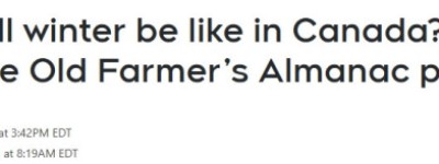 老农年鉴预测：加拿大将迎暖冬，多伦多雨雪多，最冷时段是…