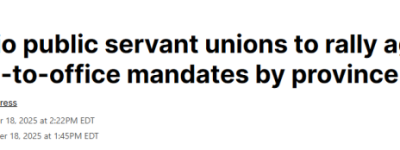 多伦多大规模抗议! 1.3万公务员拒回办公室, 要求撤销”强制令”