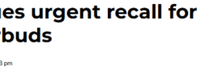 爆雷! 加拿大紧急召回1.6万副无线耳机: 立即停止使用! 赶紧自查!