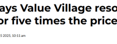 多伦多知名连锁店被曝把捐赠物加价5倍卖！网友怒斥”宰客”