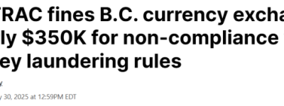 加拿大华人换汇公司遭狠罚近$35万！涉及9项严重违规
