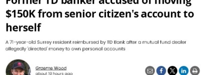 曝光！TD银行前华人女员工涉嫌将71岁客户15万元转入自己账户！