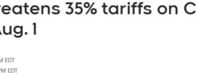 突发！特朗普宣布8月1日起对所有加拿大商品征收35%关税！