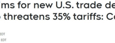 倒计时！特朗普8月1日关税威胁下，加拿大总理连夜回应！