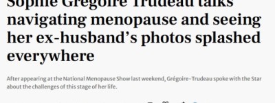 “我学会了放手”，杜鲁多前妻苏菲谈更年期、离婚与重生！