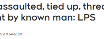 全城通缉! 安省亚裔男子破门袭击+捆绑女住户! 屋内还有幼童…