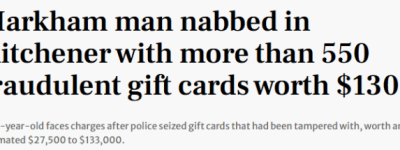 万锦男子被抓: 身上藏有550张礼品卡, 总价高达$13万! 警方提醒!