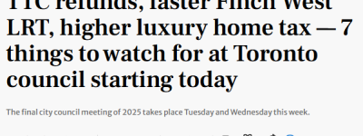 收官决议! 多伦多7件大事要拍板了: TTC退款、豪宅加税