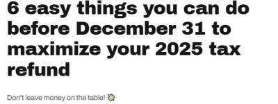 提个醒：加拿大人年底前做这6件事，明年退税能多拿一点