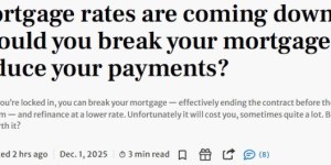 房贷利率大跌！加拿大房主掀起”提前解约潮”！