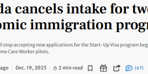 加拿大2大热门移民项目明年全面关停、冻结4年! 大批华人受影响