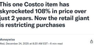 火到不行! Costco一款商品的价格2年内飙升了108%, 还被限购